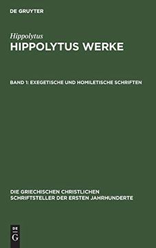 portada Exegetische und Homiletische Schriften (Die Griechischen Christlichen Schriftsteller der Ersten Jahr) (German Edition) (en Alemán)