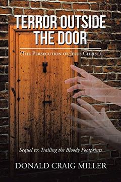 portada Terror Outside the Door: (The Persecution of Jesus Christ) 