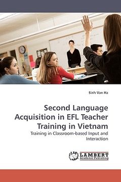 portada second language acquisition in efl teacher training in vietnam (en Inglés)