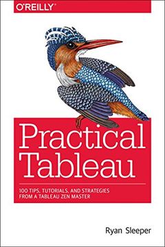 portada Practical Tableau: 100 Tips, Tutorials, and Strategies From a Tableau zen Master (en Inglés)