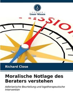 portada Moralische Notlage des Beraters verstehen (en Alemán)