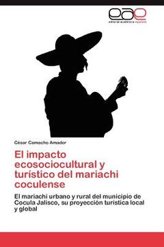portada el impacto ecosociocultural y tur stico del mariachi coculense