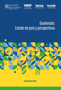 portada Guatemala. Estado de Paã­S y Perspectivasperã­Odo 2015-2022 de Daniel Pinillos(Editorial Cara Parens)