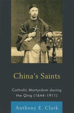 portada China's Saints: Catholic Martyrdom During the Qing (1644-1911) (en Inglés)