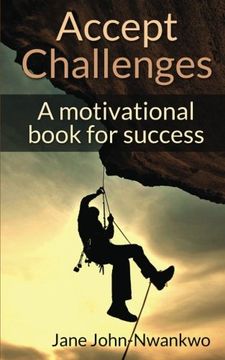 portada Accept Challenges: A Motivational Book For Success (It's in your hands) (Volume 2)