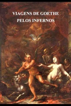 portada Viagens de Goethe Pelos Infernos (en Portugués)
