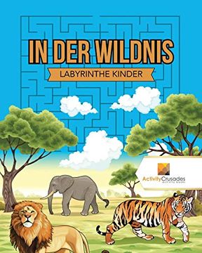 portada In der Wildnis: Labyrinthe Kinder (en Alemán)