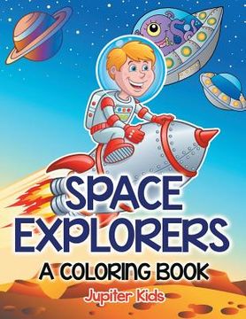 portada Space Explorers (A Coloring Book) (en Inglés)