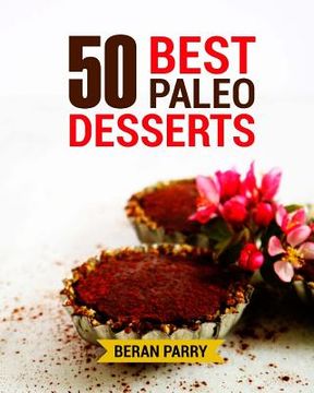 portada 50 Best Paleo Desserts (in English)
