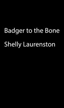portada Badger to the Bone (The Honey Badger Chronicles) (in English)