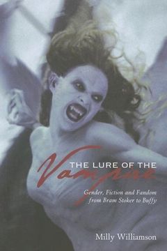 portada Lure of the Vampire - Gender, Fiction and Fandom From Bram s: Gender, Fiction and Fandom From Bram Stoker to Buffy (in English)
