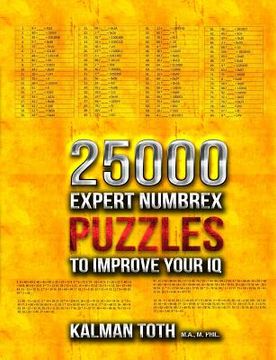 portada 25000 Expert Numbrex Puzzles to Improve Your IQ (in English)