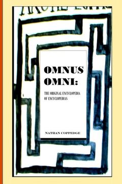 portada Omnus Omni: The Original Encyclopedia of Encyclopedias Featuring Philosophical Knowledge Ranging from Omni-Science to Calculus and Immortal Writ