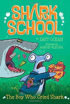 portada The Boy Who Cried Shark (Shark School)