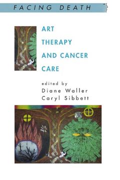 portada Art Therapy and Cancer Care (Facing Death) (en Inglés)