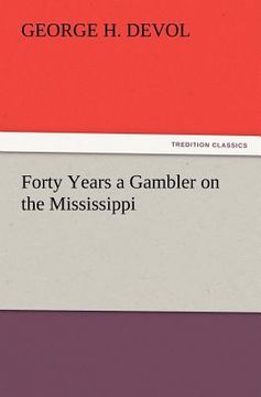 portada forty years a gambler on the mississippi