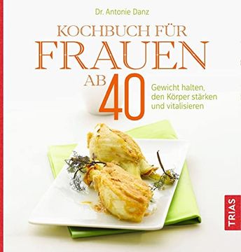 portada Kochbuch für Frauen ab 40 (en Alemán)