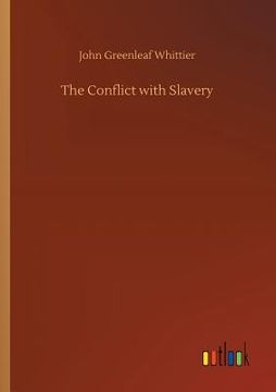 portada The Conflict with Slavery (en Inglés)