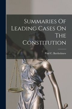 portada Summaries Of Leading Cases On The Constitution (en Inglés)