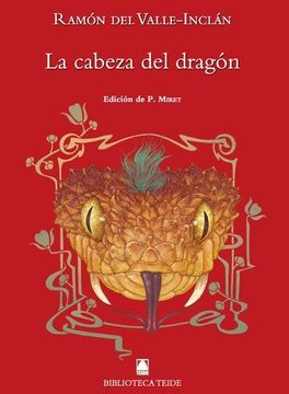 portada Biblioteca Teide 083 - la Cabeza del Dragón - Ramón del Valle-Inclán - 9788430761869