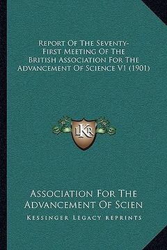 portada report of the seventy-first meeting of the british association for the advancement of science v1 (1901) (en Inglés)