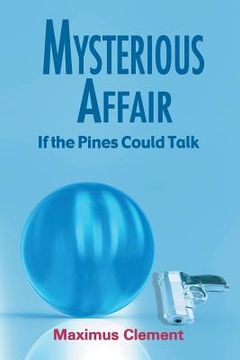 portada Mysterious Affair: If the Pines Could Talk (en Inglés)