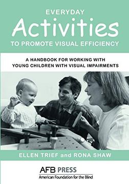 portada Everyday Activities to Promote Visual Efficiency: A Handbook for Working With Young Children With Visual Impairments (en Inglés)