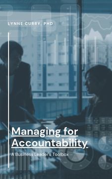 portada Managing for Accountability: A Business Leader's Toolbox (en Inglés)