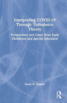 portada Interpreting Covid-19 Through Turbulence Theory: Perspectives and Cases From Early Childhood and Special Education (en Inglés)