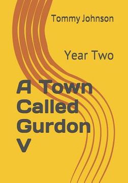 portada A Town Called Gurdon V: Year Two (en Inglés)
