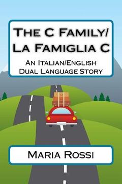 portada The C Family/La Famiglia C: An Italian/English Dual Language Story (en Inglés)