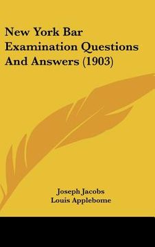 portada new york bar examination questions and answers (1903) (en Inglés)