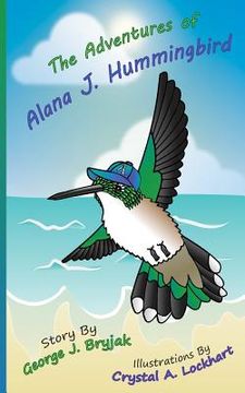 portada The Adventures of Alana J. Hummingbird