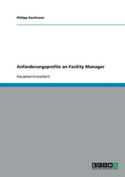 portada Anforderungsprofile an Facility Manager (German Edition)
