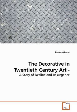 portada The Decorative in Twentieth Century art - a Story of Decline and Resurgence (en Inglés)