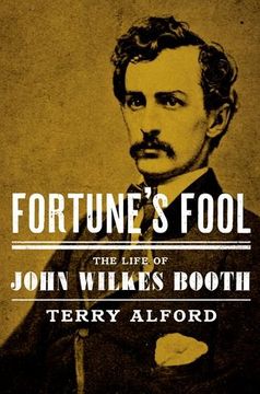 portada Fortune's Fool: The Life of John Wilkes Booth (in English)