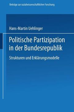 portada Politische Partizipation in Der Bundesrepublik: Strukturen Und Erklärungsmodelle (en Alemán)