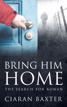 portada Bring Him Home: The Search For Ronan (en Inglés)