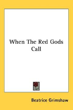 portada when the red gods call (en Inglés)