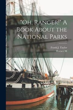 portada "Oh, Ranger!" A Book About the National Parks