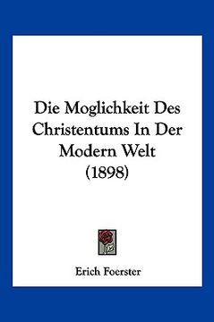 portada Die Moglichkeit Des Christentums In Der Modern Welt (1898) (en Alemán)