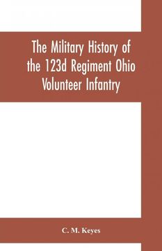 portada The Military History of the 123D Regiment Ohio Volunteer Infantry (en Inglés)