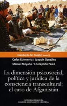 portada La Dimensión Psicosocial, Política Y Jurídica De La Consciencia Transcultural: El Caso De Afganistán (Biblioteca del Conde de Tendilla)