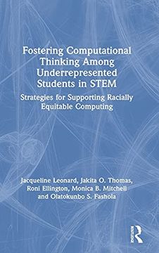 portada Fostering Computational Thinking Among Underrepresented Students in Stem: Strategies for Supporting Racially Equitable Computing (en Inglés)