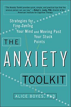 portada The Anxiety Toolkit: Strategies for Fine-Tuning Your Mind and Moving Past Your Stuck Points (in English)
