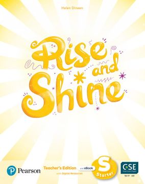 portada Rise and Shine (Ae) - 1st Edition (2021) - Teacher's Edition With Student's Ebook, Workbook Ebook, Presentation Tool and Digital Resources - Starter (en Inglés)