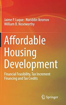 portada Affordable Housing Development: Financial Feasibility, tax Increment Financing and tax Credits (en Inglés)