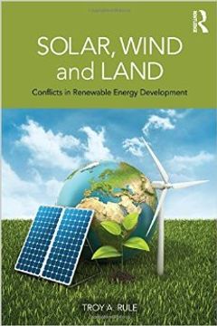 portada Solar, Wind And Land: Conflicts In Renewable Energy Development (en Inglés)
