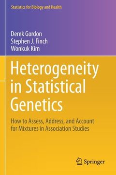 portada Heterogeneity in Statistical Genetics: How to Assess, Address, and Account for Mixtures in Association Studies (in English)