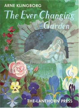 portada The Ever Changing Garden: Man s Search for Harmony in Garden Design (en Inglés)